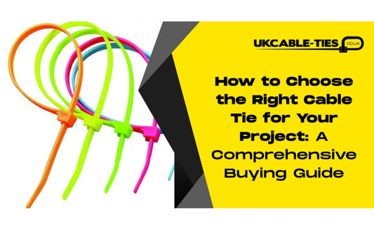 How to Choose the Right Cable Tie for Your Project: A Comprehensive Buying Guide