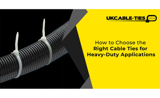 Choose the Right Cable Ties for Heavy-Duty Applications