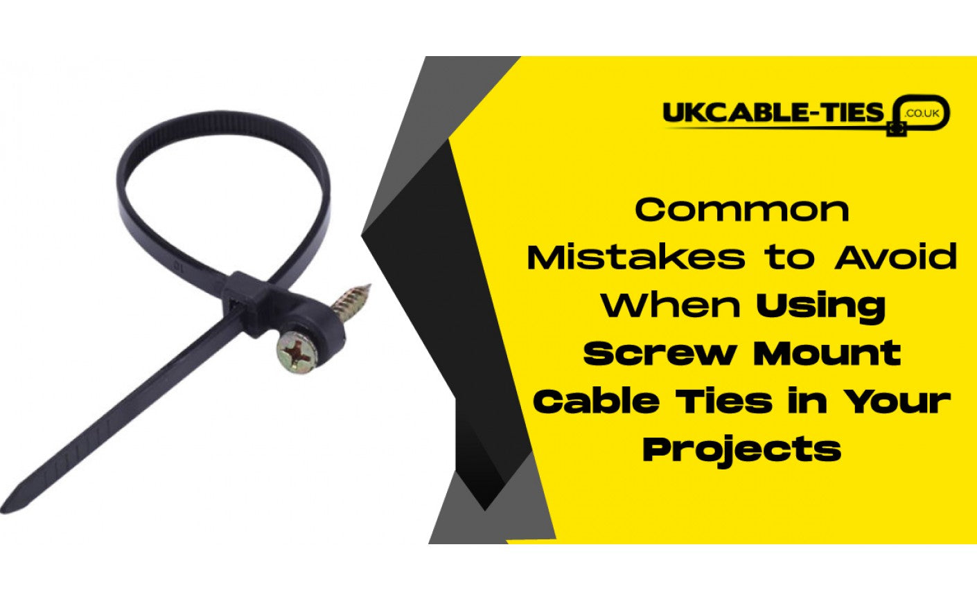 Common Mistakes to Avoid When Using Screw Mount Cable Ties in Your Projects