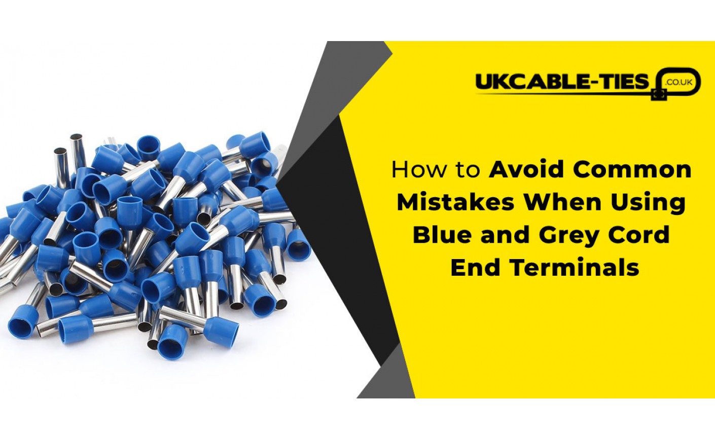 How to Avoid Common Mistakes When Using Blue and Grey Cord End Terminals