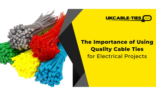 The Importance of Using Quality Cable Ties for Electrical Projects