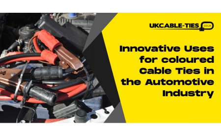 Innovative Uses for coloured Cable Ties in the Automotive Industry
